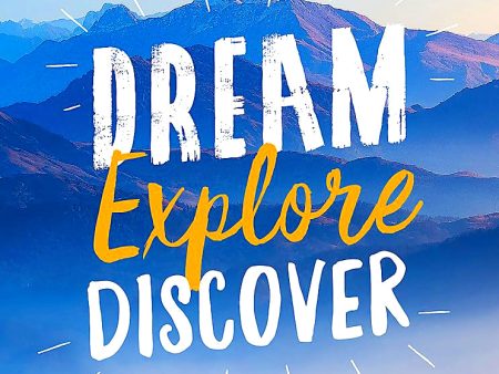 Dream. Explore. Discover Hot on Sale