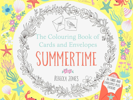 The Colouring Book Of Cards And Envelopes: Summertime Hot on Sale