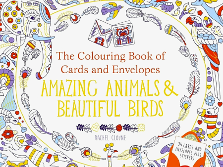 The Colouring Book Of Cards And Envelopes: Amazing Animals and Beautiful Birds Online Sale