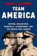 Team America: Patton, MacArthur, Marshall, Eisenhower, and the World They Forged Discount