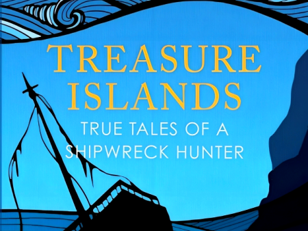 Treasure Islands: True Tales of a Shipwreck Hunter on Sale