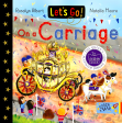 Let s Go!: On A Carriage Fashion